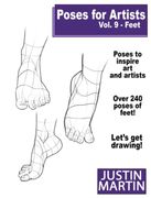 Poses for Artists Volume 9 Feet: An Essential Reference for Figure Drawing and the Human Form (Inspiring Art and Artists)