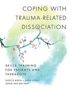 coping with trauma-related dissociation,skills training for patients and their therapists