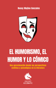 El humorismo, el humor y lo cómico. Una aproximación desde la perspectiva estética y psicológica en la literatura
