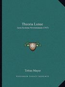 Theoria Lunae: Juxta Systema Newtonianum (1767) (en Latin)