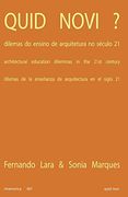 Quid Novi: Architectural Education Dilemmas in the 21st Century (en Inglés)