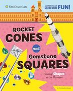 Rocket Cones and Gemstone Squares: Seeing Shapes at the Museum (Smithsonian Museum Fun! ) (en Inglés)