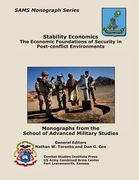 Stability Economics: The Economic Foundations of Security in Post-conflict Environments (en Inglés)