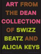 Giants: Art from the Dean Collection of Swizz Beatz and Alicia Keys (en Inglés)