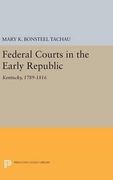 Federal Courts in the Early Republic: Kentucky, 1789-1816 (Princeton Legacy Library)