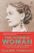 the invisible woman: the story of nelly ternan and charles dickens. claire tomalin (en Inglés)