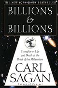 Billions & Billions: Thoughts on Life and Death at the Brink of the Millennium (en Inglés)