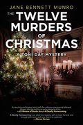 The Twelve Murders of Christmas: A Toni day Mystery (en Inglés)