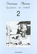 Primeres Planes. Quadern de treball 2 (Prim. Llengua) (in Catalan)