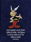 Asterix Gesamtausgabe 12: Asterix Plaudert aus der Schule, Gallien in Gefahr, Gallien in Gefahr - die Skizzen (en Alemán)