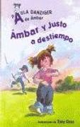 ambar y justo a destiempo.(cartone)/alfaguara infantil