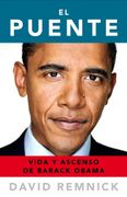 El Puente: Vida y Ascenso de Barack Obama (Biografías y Memorias)
