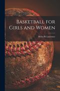 Basketball for Girls and Women (en Inglés)
