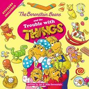 berenstain bears and the trouble with things (en Inglés)