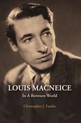 Louis MacNeice: In a Between World (en Inglés)