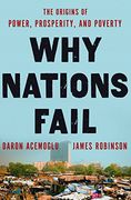 Why Nations Fail: The Origins of Power, Prosperity, and Poverty (en Inglés)