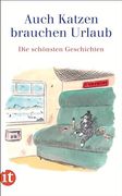 Auch Katzen Brauchen Urlaub (en Alemán)