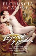 Lujuria y Poder la Pasion de Juan Manuel de Rosas y su Hija Manuelita