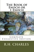 the book of enoch or 1 enoch - complete exhaustive edition