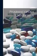 Pharmacopoea Universalis; Volume 1 (en Latin)