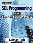 beginner sql programming using microsoft sql server 2012