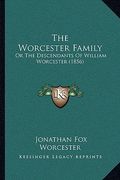 the worcester family: or the descendants of william worcester (1856)
