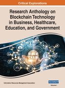 Research Anthology on Blockchain Technology in Business, Healthcare, Education, and Government, VOL 1 (en Inglés)