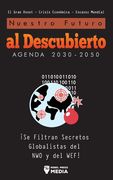 Nuestro Futuro al Descubierto Agenda 2030-2050: ¡Se Filtran Secretos Globalistas del NWO y del WEF! El Gran Reset - Crisis Económica - Escasez Mundial (in Spanish)
