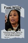 Fani Willis: Evidentiary Hearing, Beyond the conspiracy of DA prosecutors and the affluent lifestyle. (en Inglés)