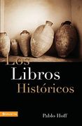 Los Libros Hist Ricos: Dios y su Pueblo en el Antiguo Testamento