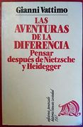 Las Aventuras de la Diferencia Pensar Despues de Nietzsche y.