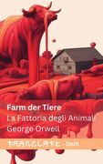 Farm der Tiere / La Fattoria degli Animali: Tranzlaty Deutsch Italiano (en Alemán)