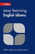 Easy Learning English Idioms (Collins Easy Learning Dictionaries) (en Inglés)