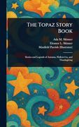 The Topaz Story Book (en Inglés)