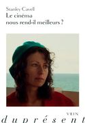 Le Cinema Nous Rend-Il Meilleurs? (en Francés)
