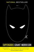 Supergods: What Masked Vigilantes, Miraculous Mutants, and a sun god From Smallville can Teach us About Being Human (en Inglés)