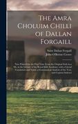 The Amra Choluim Chilli of Dallan Forgaill: Now Printed for the First Time From the Original Irish In, a Ms. in the Library of the Royal Irish Academy (en Inglés)