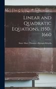 Linear and Quadratic Equations, 1550-1660 (en Inglés)
