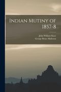 Indian Mutiny of 1857-8 (en Inglés)