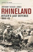 Rhineland: Hitler’S Last Defence, 1944–45 (en Inglés)
