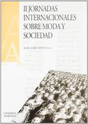 II Jornadas internacionales sobre moda y sociedad (Actas)