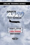 airbus a320 pilot handbook,simulator and checkride techniques (en Inglés)