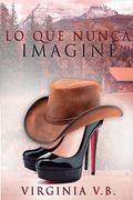 Lo que nunca imaginé