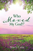 Who Moved my God? (en Inglés)