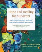 Hope and Healing for Survivors: A Workbook for Women Who Have Experienced Childhood Sexual Abuse (en Inglés)