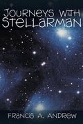 journeys with stellarman (en Inglés)