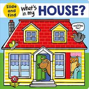 What's in my House? A Slide and Find Book (en Inglés)
