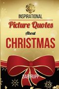Christmas Quotes: Inspirational Picture Quotes about Christmas (en Inglés)