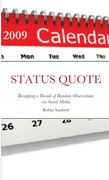 STATUS QUOTE-Recapping a Decade of Random Observations via Social Media (en Inglés)