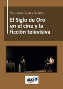 El Siglo de oro en el Cine y la Ficción Televisiva: Dirección Artística, Referentes Culturales y Reconstrucción Histórica. (Cinemart)